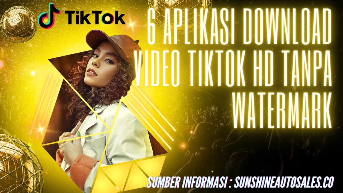 6 Aplikasi Download Video TikTok HD Tanpa Watermark